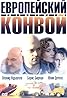 Evropeyskiy konvoy (TV Mini Series 2003– ) Poster