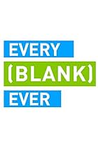 Every [Blank] Ever (2015)