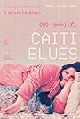 Caiti Lord in Caiti Blues (2023)