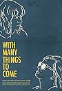 With Many Things to Come (2015)