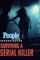 People Magazine Investigates: Surviving a Serial Killer