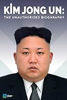 Kim Jong Un: The Unauthorized Biography