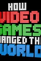 How Video Games Changed the World