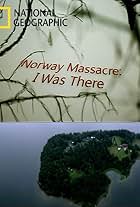 Norway Massacre: I Was There (2012)