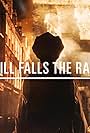 Still Falls the Rain (2012)