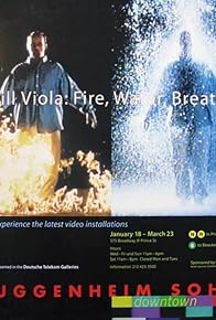 Primary photo for Bill Viola: Trilogy (Fire, Water, Breath)