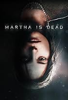 Martha Is Dead (2022)