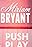 Miriam Bryant: Push Play