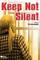 Keep Not Silent (2004)