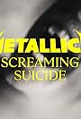 Metallica: Screaming Suicide (2023)