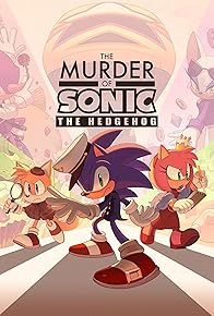 Primary photo for The Murder of Sonic the Hedgehog