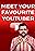 Meet Your Favourite YouTuber!