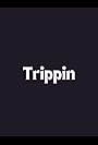 Trippin (2005)