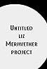 Untitled Liz Meriwether Project (TV Movie 2008) Poster