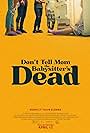 Don't Tell Mom the Babysitter's Dead (2024)