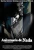 Aniversario de nada (2009) Poster