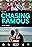 Chasing Famous