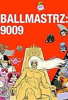 Ballmastrz 9009 (2018)