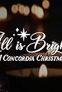 All Is Bright! A Concordia Christmas (2020)