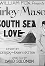 J. Frank Glendon and Shirley Mason in South Sea Love (1923)