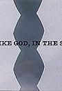 I Am Like God (2019)