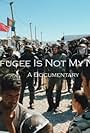 Refugee Is Not My Name (2018)