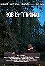 Rob Is Terminal (2019)