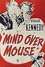 Edgar Kennedy and Florence Lake in Mind Over Mouse (1947)