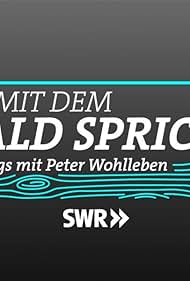 Der mit dem Wald spricht - Unterwegs mit Peter Wohlleben (2018)