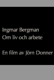 Ingmar Bergman: Om liv och arbete (1998)