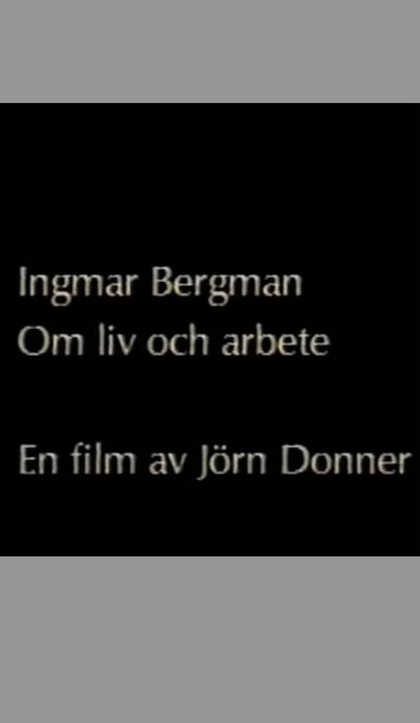 Ingmar Bergman: Om liv och arbete (1998)