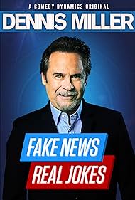 Dennis Miller in Dennis Miller: Fake News, Real Jokes (2018)