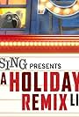 Sing Presents a Holiday Remix: Live on YouTube (2016)