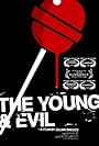 The Young and Evil (2008)