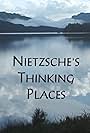 Nietzsche's Thinking Places (2003)