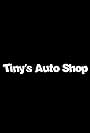 Tiny's Auto Shop (2017)