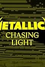 Metallica: Chasing Light (2023)