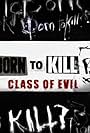 Born to Kill? Class of Evil (2017)