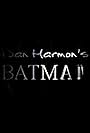 Dan Harmon's Batman (2002)