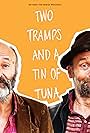 Robert Jezek and Christopher Dane in Two Tramps and a Tin of Tuna (2018)