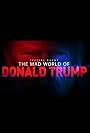 The Mad World of Donald Trump (2016)