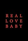 Real Love Baby (2023)