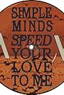 Simple Minds: Speed Your Love to Me (1984)