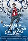 Manusia Setengah Salmon (2013)