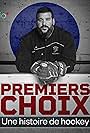 Premiers Choix: une histoire de hockey (2021)