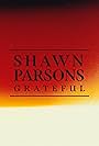 Shawn Parsons: Grateful (2024)