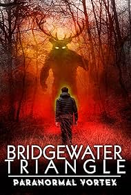 Bridgewater Triangle: Paranormal Vortex (2022)