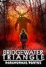 Bridgewater Triangle: Paranormal Vortex (Video 2022) Poster