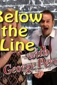 Below the Line with George Peroulas (2009)