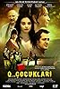 O... Çocuklari (2008) Poster